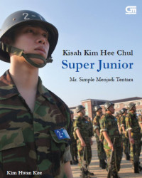 Image of Kisah Kim Hee Chul Super Junior Mr. Simple menjadi tentara
